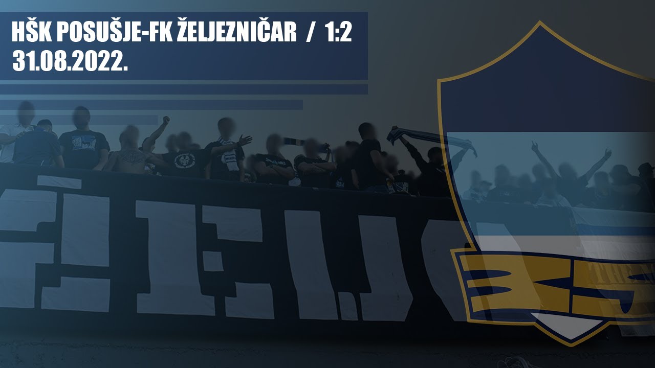 HŠK Posušje - FK ŽELJEZNIČAR 1:2 / THE MANIACS