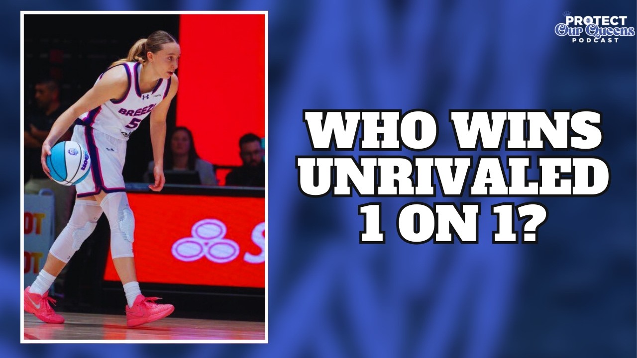 We Ranked the Hardest Unrivaled 1v1 Pods + Our Final Four Picks | Protect Our Queens Podcast