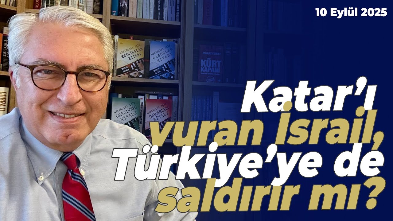 Katar’ı vuran İsrail, Türkiye’ye de saldırır mı? 