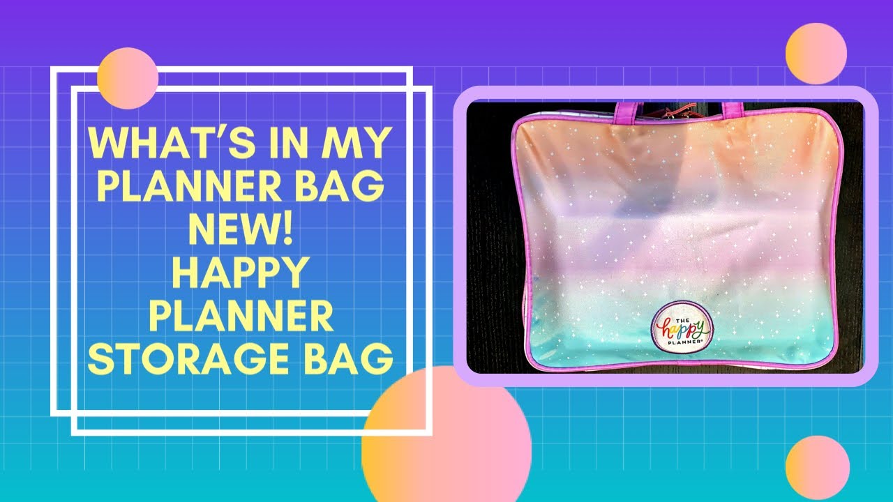 What’s In My Planner Bag | NEW! Happy Planner Storage Bag