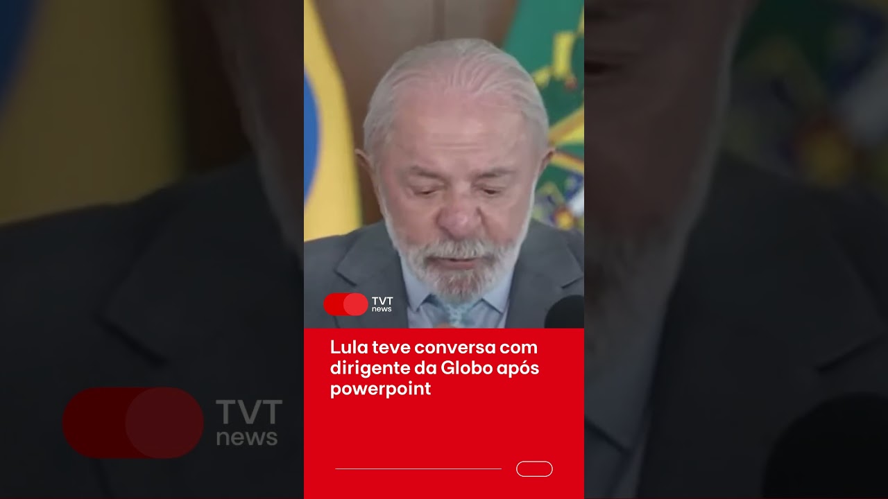 Lula teve conversa com dirigente da Globo ap&oacute;s Powerpoint