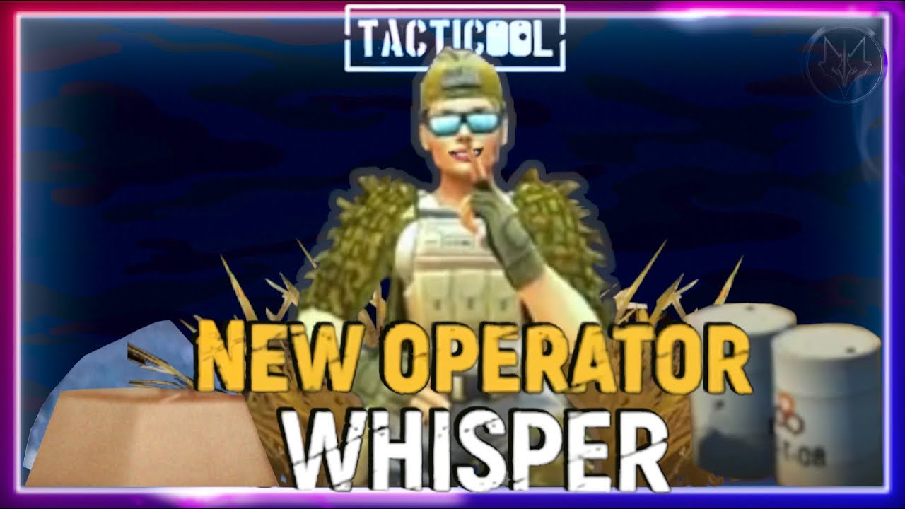 🔴Live! - Tacticool | Whisper ▹▹▹ New Operator - Released at 15/April/25.