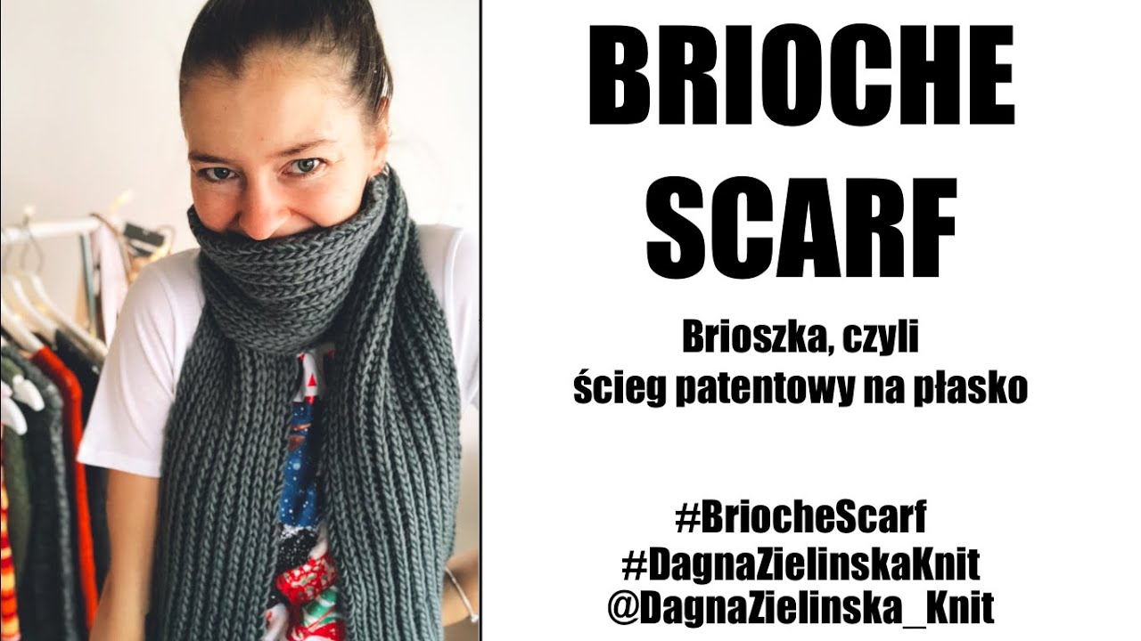 Brioche Scarf. Ścieg patentowy.