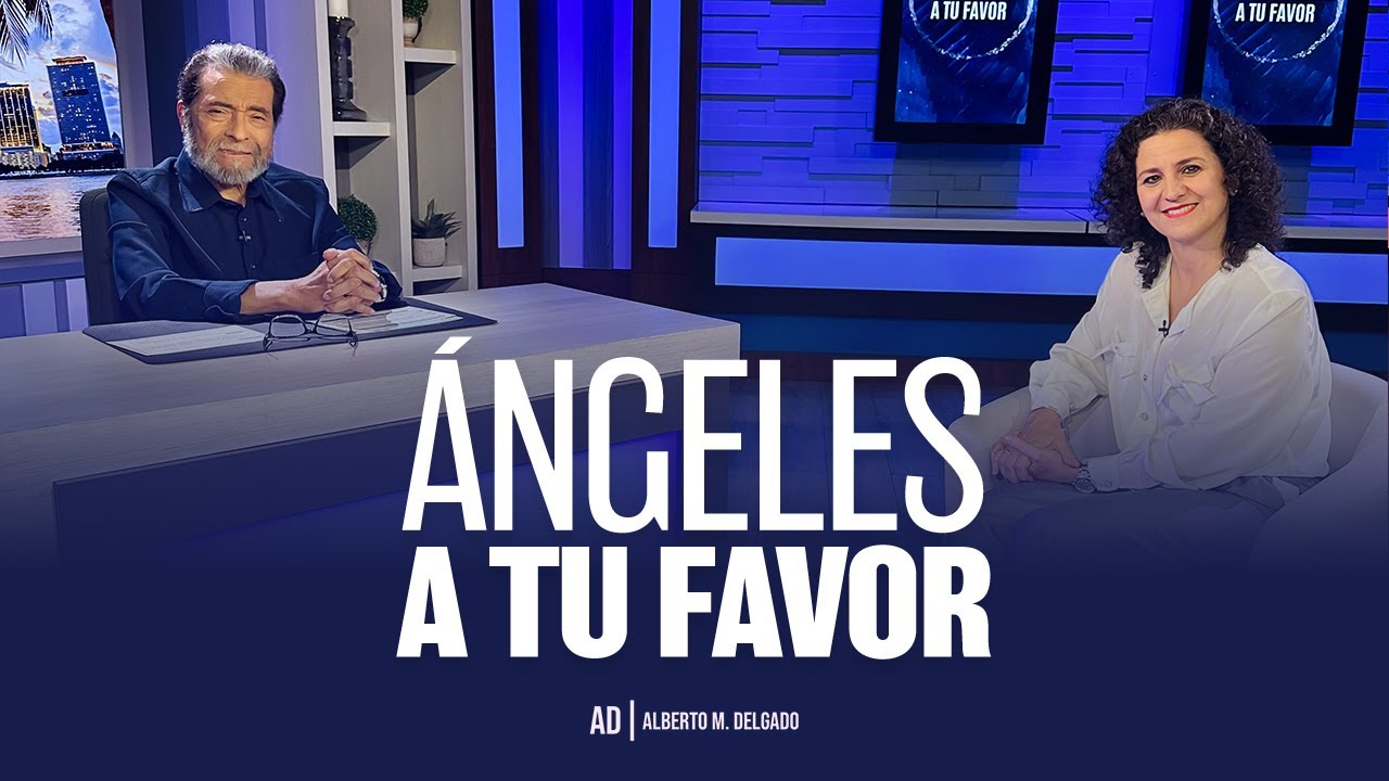 Angeles a tu favor | Pastor Alberto Delgado | Todo es Posible