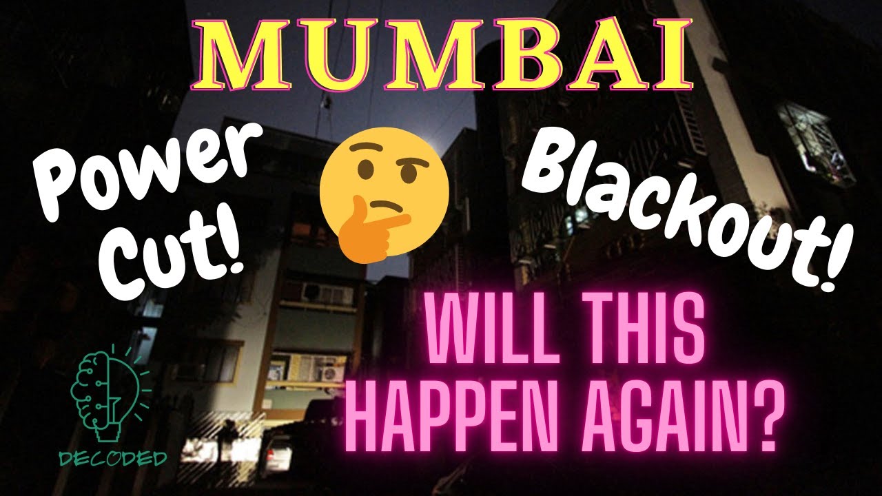 Mumbai Power Outage - Why It Happened, And Should We Be Concerned? | Decoded!