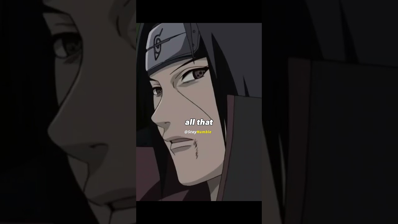Itachi's  Best speech about REALITY !! 🗿