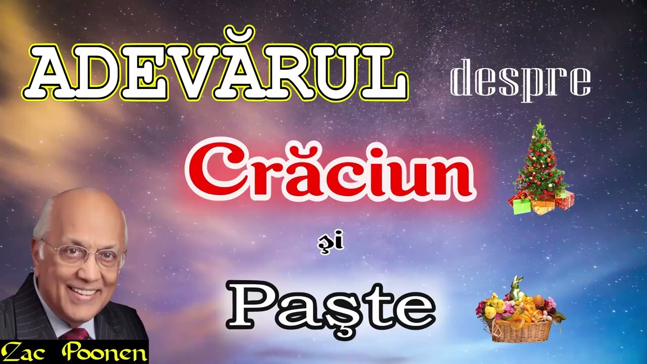 Zac Poonen - Adevărul care trebuie spus despre Crăciun şi Paşte