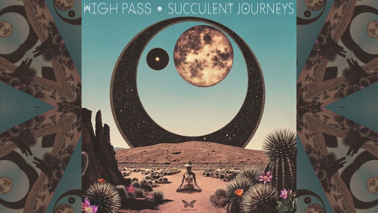 High Pass - Succulent Journeys [Full EP]