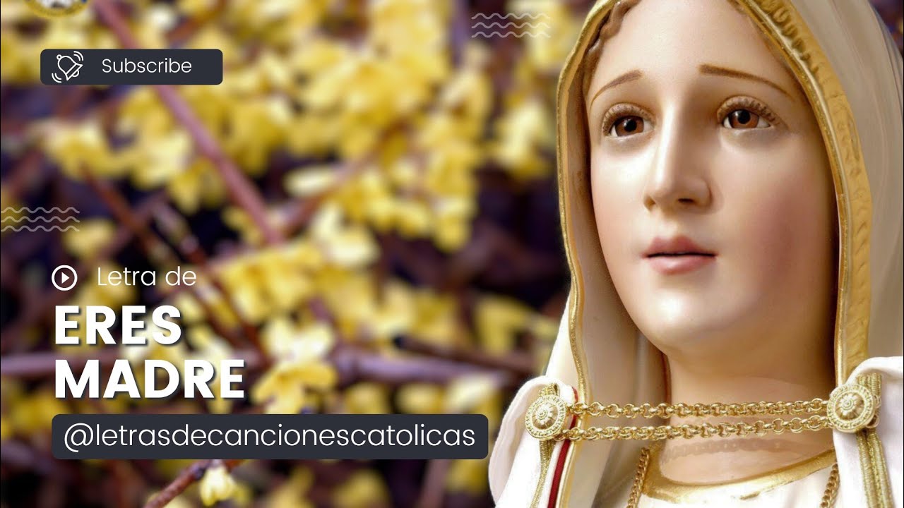 Eres Madre - Letra