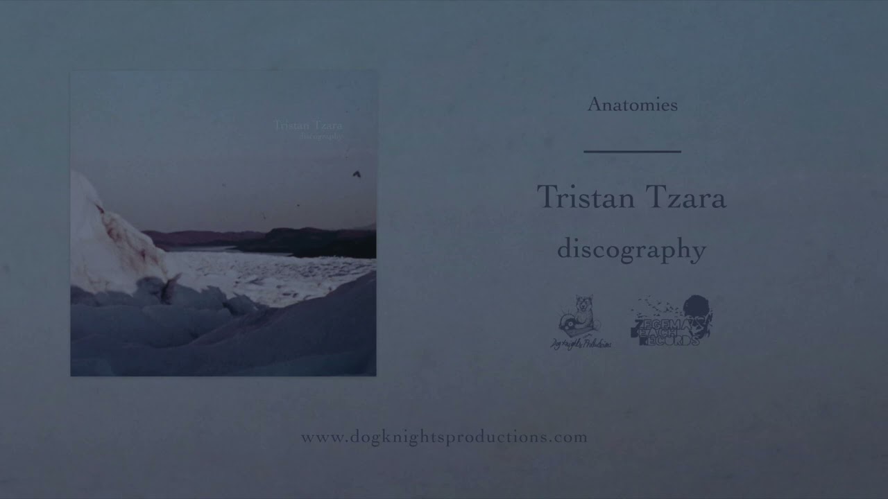 Tristan Tzara - Anatomies