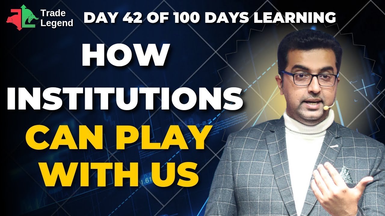How Institutions can Play with Us | 100 Days Free Learning with Ravi Chandiramani | Trade Legend