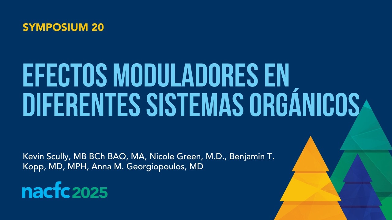 NACFC 2025 | S20: Efectos Moduladores en Diferentes Sistemas Orgánicos