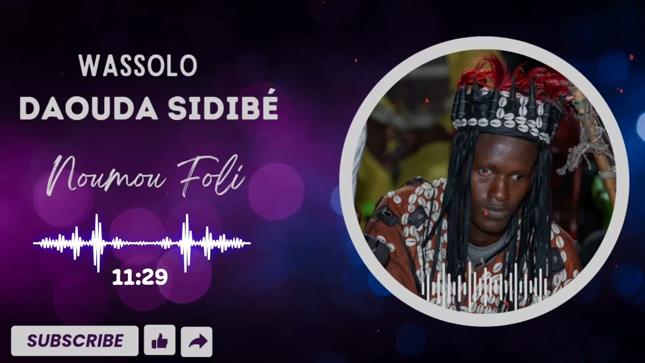 Wassolo Daouda Sidibé ( Noumou Foli ) 2025
