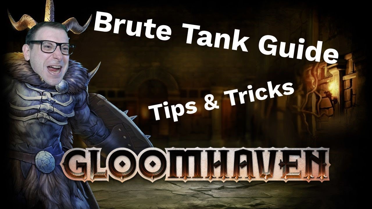 Gloomhaven Brute Guide Tank / Shield / Retaliate [beginner tips and character guide]