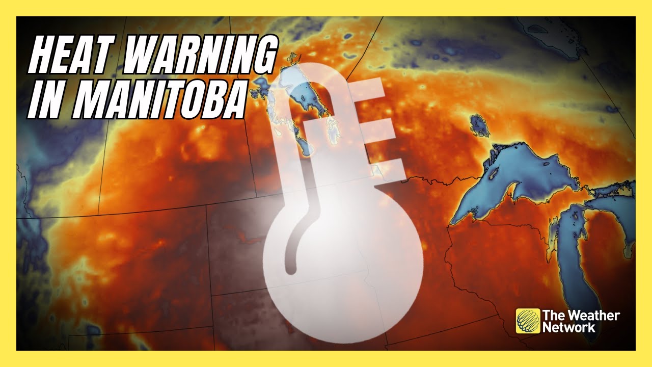 Heat Warnings for Southern Manitoba With 30&deg;+ Temperatures