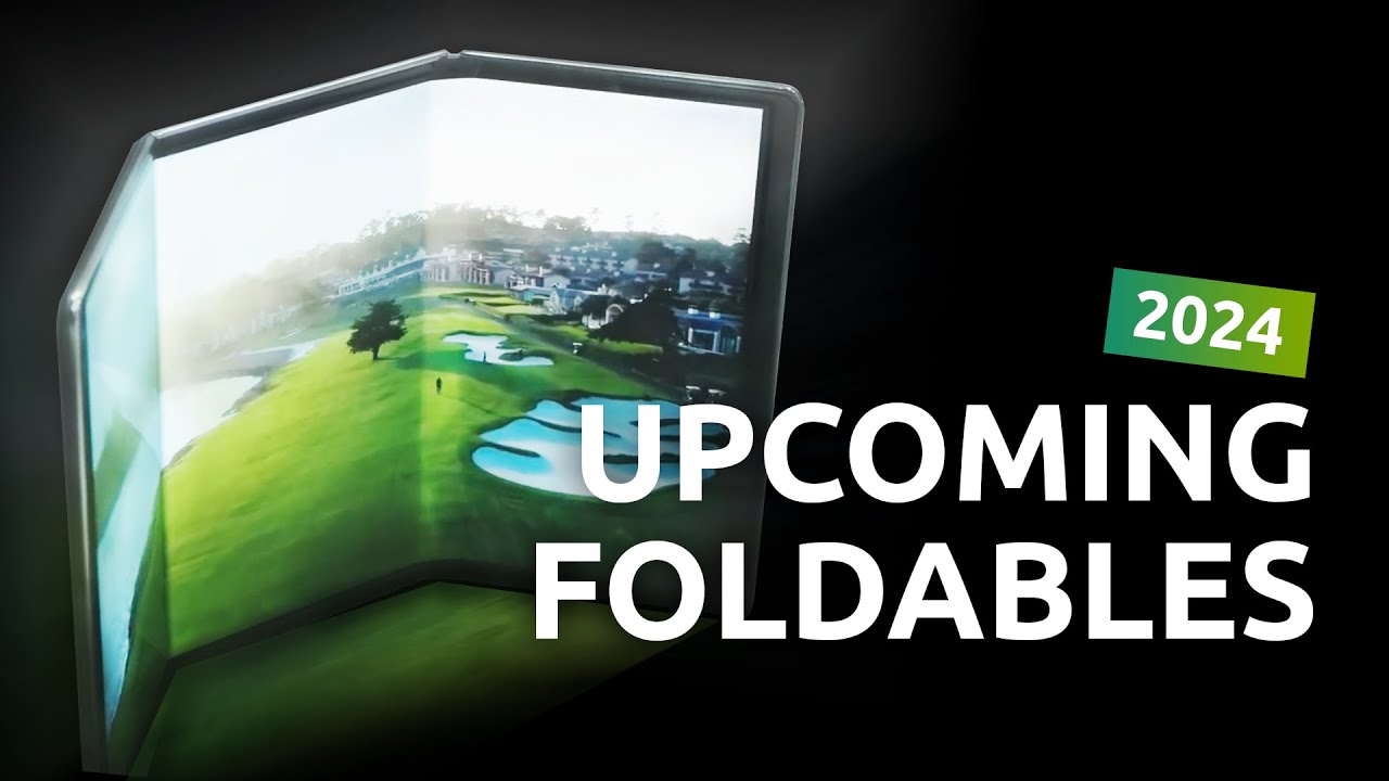 The Best Upcoming Foldables in 2024: Phones, Tablets & Laptops