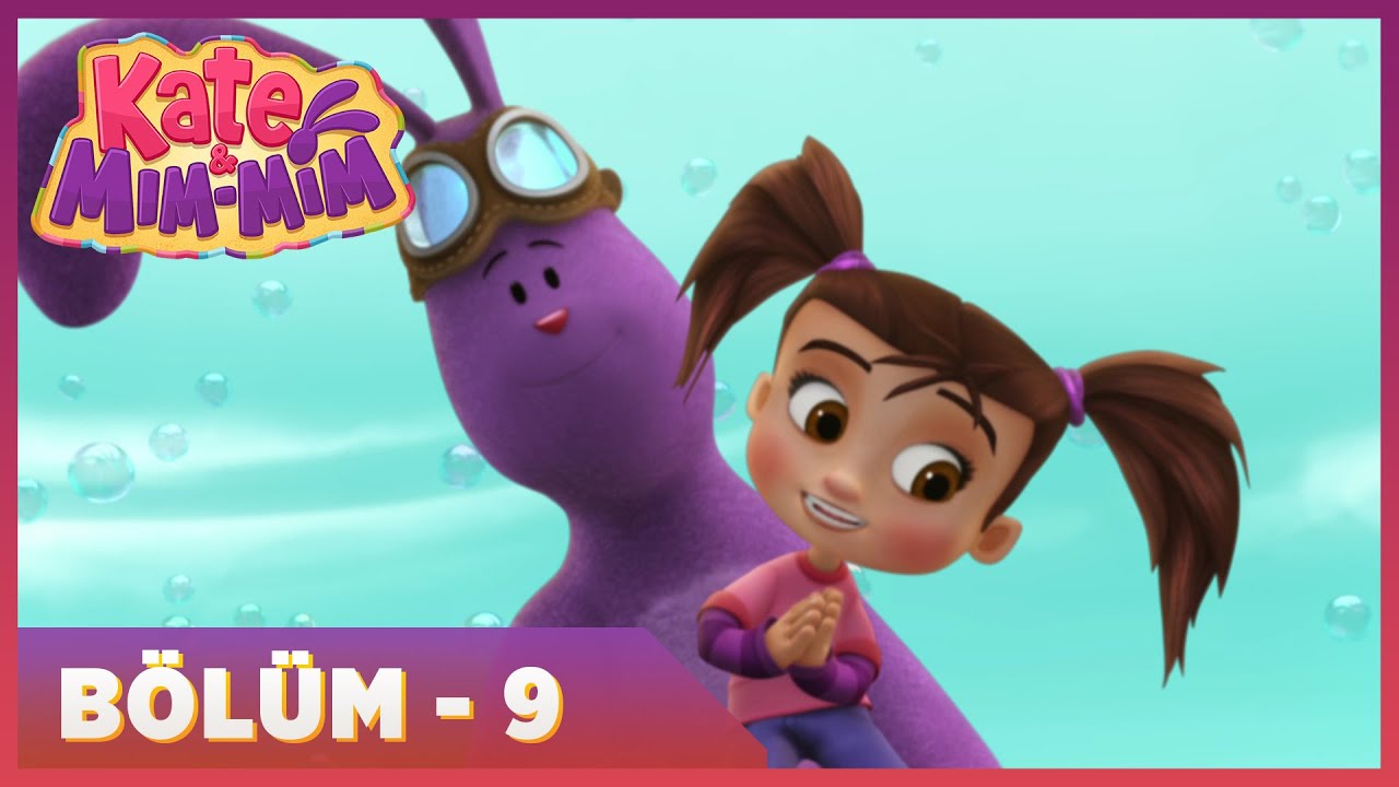 Kate ve Mim-Mim | 9. Bölüm | minika