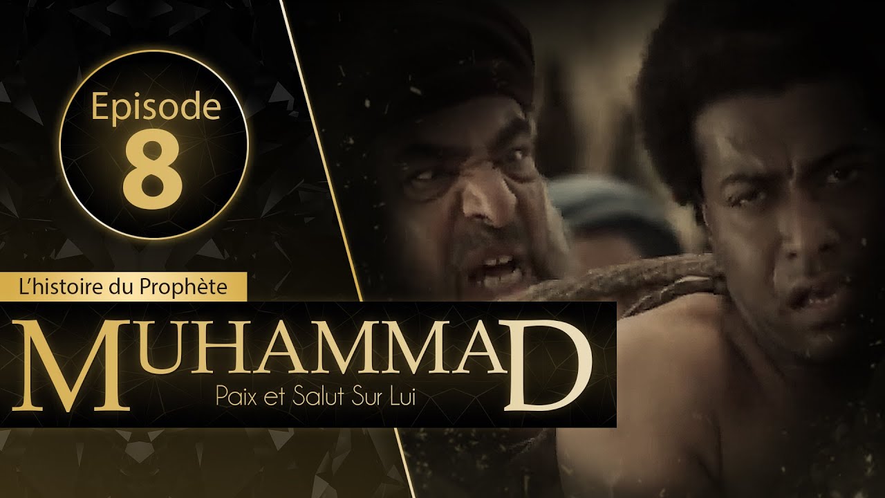 Muhammad - Episode 8 - VOSTFR | Jeff ☑️