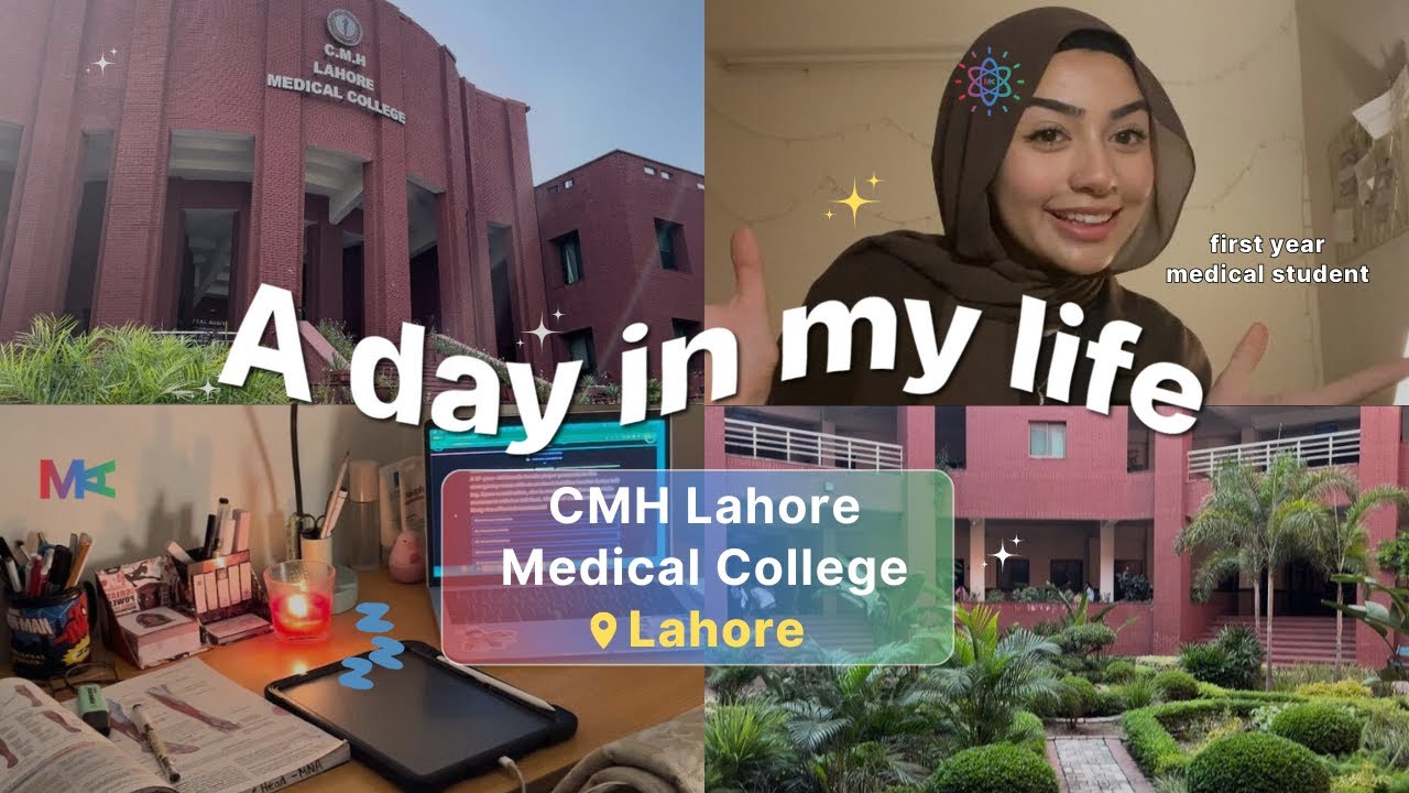 CMH Lahore Medical College | A Day in My Life: Med School Edition