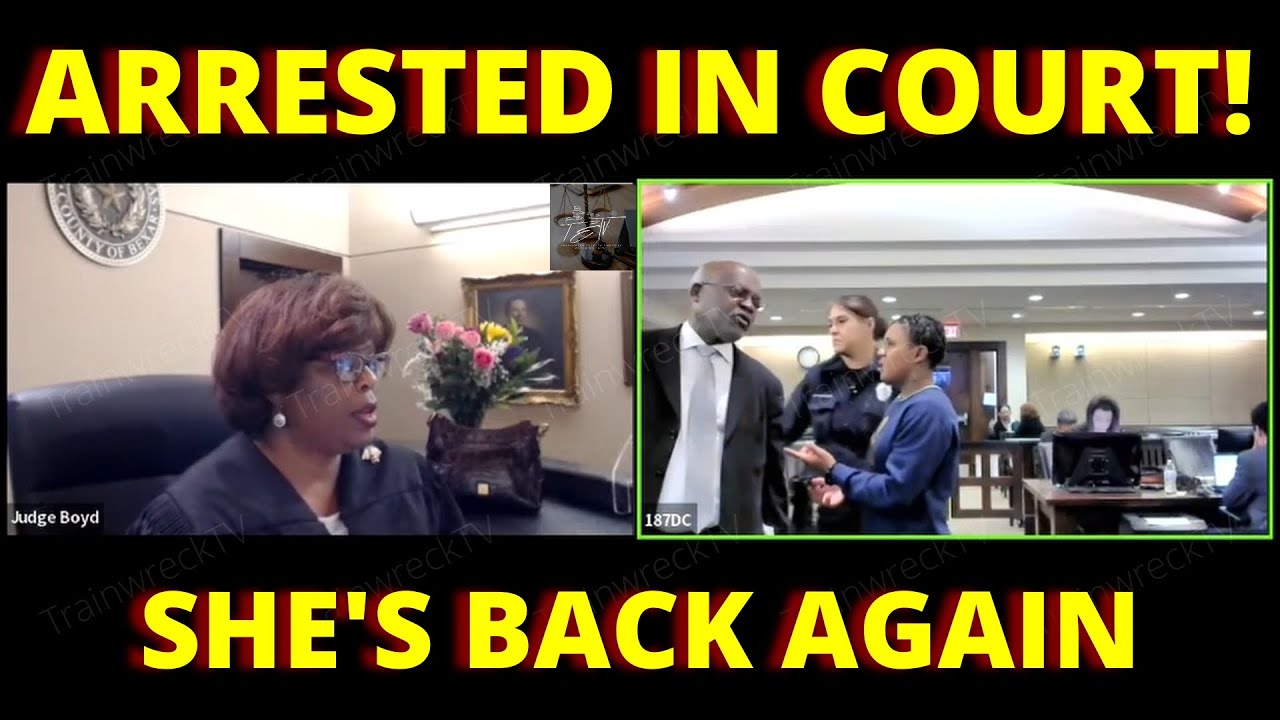 JUDGE BOYD HAD HER ARRESTED IN COURT!