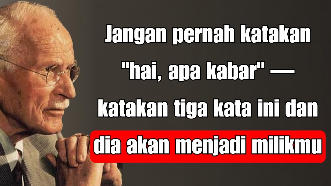 UCAPKAN 3 Kata Kunci Ini dan Anda Akan Membuatnya Memikirkan Anda Sepanjang Hari | Carl Jung