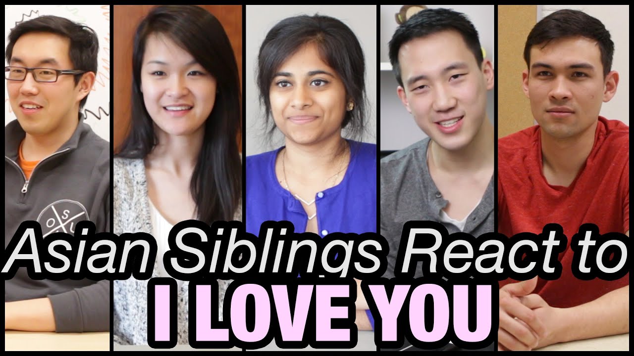 Asian Siblings React To I Love You