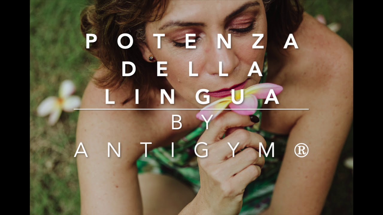 Potenza della lingua by Antigym® il metodo di Thérèse Bertherat