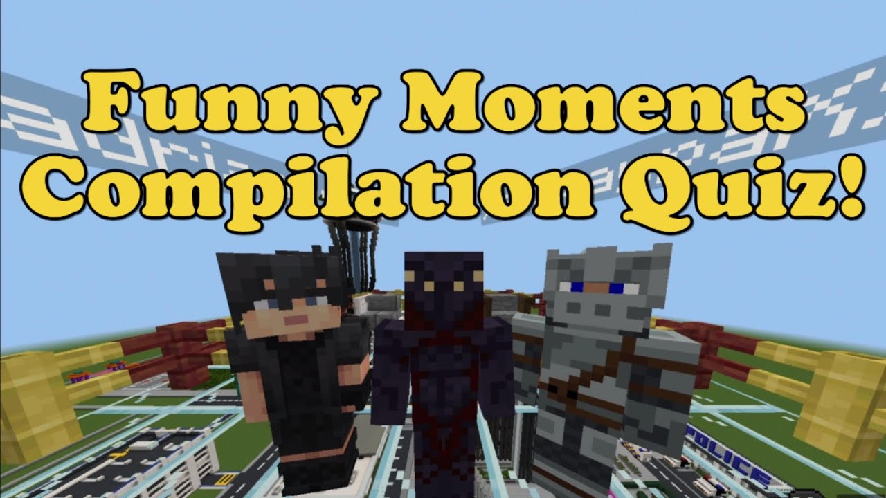 Funny Moments Compilation Quiz!