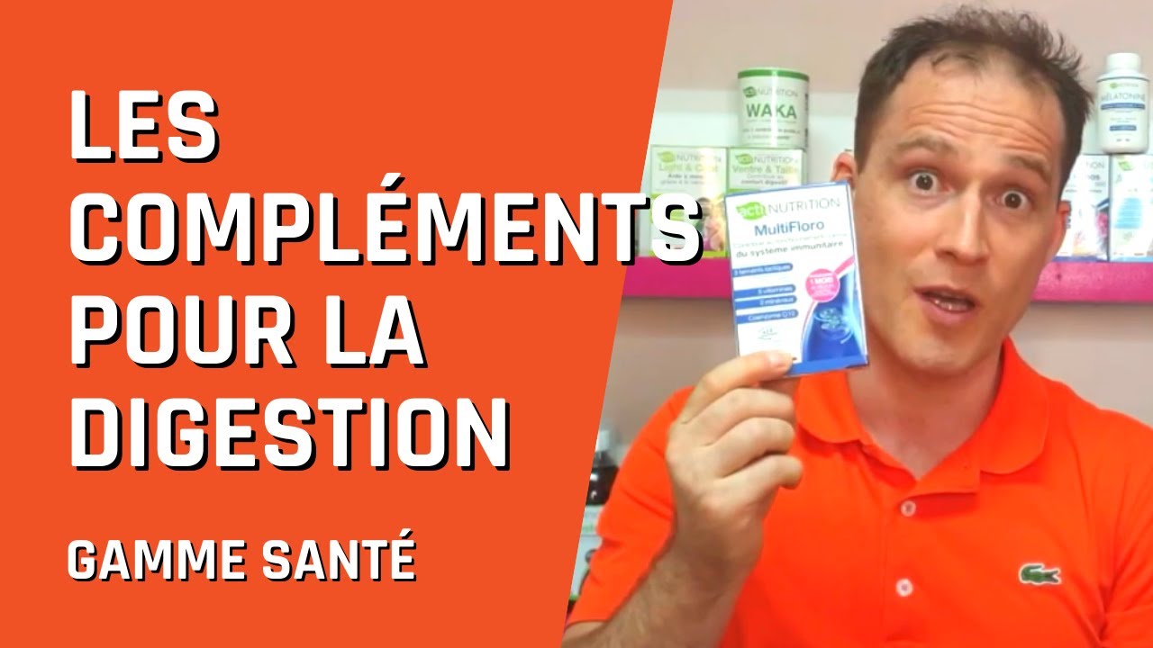Les compl&eacute;ments pour une meilleure digestion