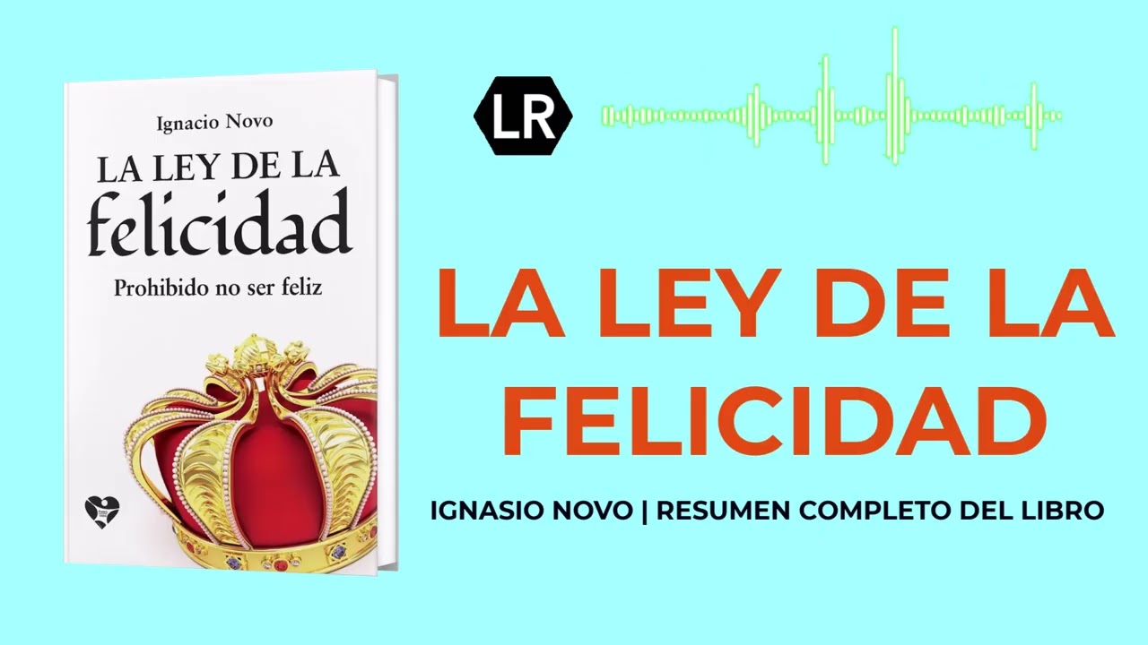 La ley de la felicidad  | Ignasio Novo | Audiolibro  | Resumen completo
