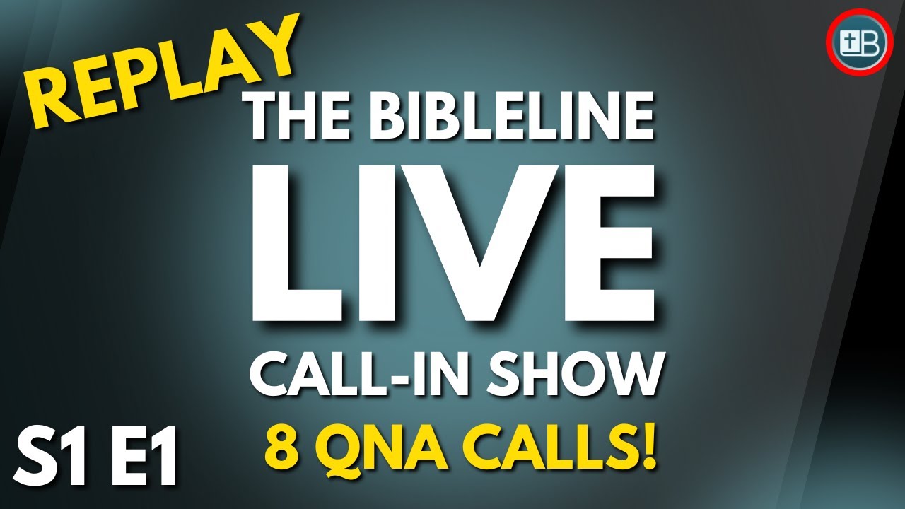 BibleLine LIVE QNA Replay | Dancing, Universalism, OSAS, Pets, Fruit, and more!!!
