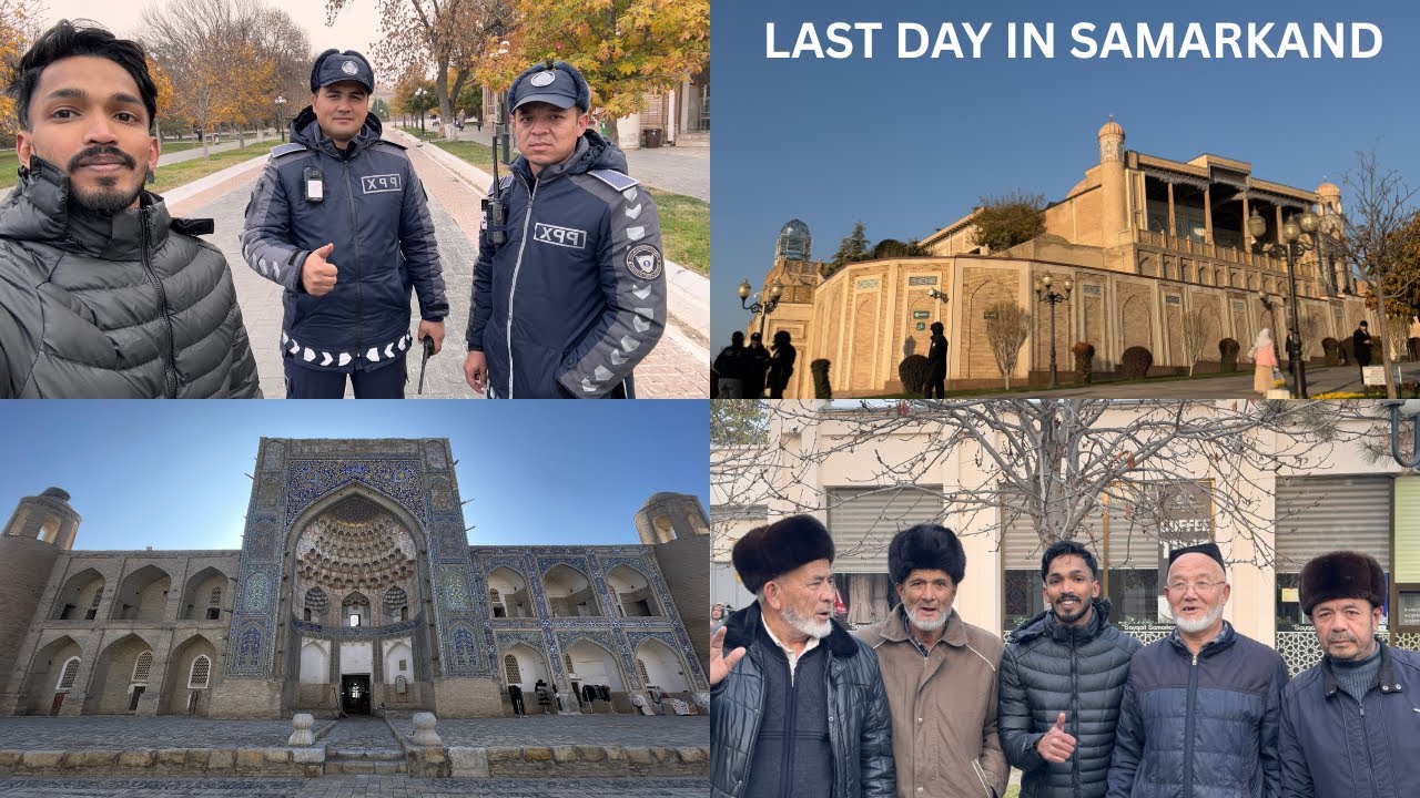LAST DAY IN SAMARKAND/TRAVEL TO BHUKHARA