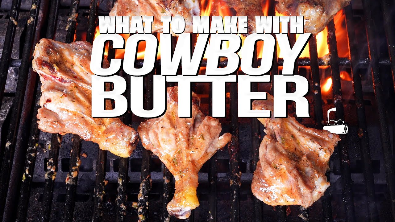 COWBOY BUTTER AND SOME OF THE BEST THINGS YOU CAN MAKE WITH IT... | SAM THE COOKING GUY
