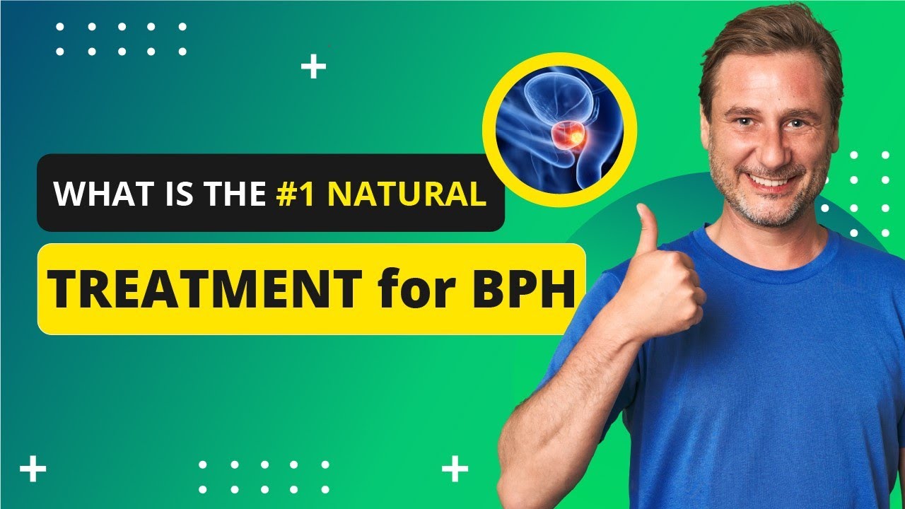 What Is The #1 Natural Treatment for BPH?
