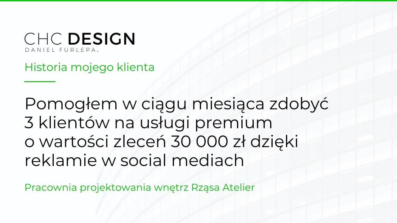 Pomogłem w miesiąc zdobyć 3 klient&oacute;w na usługi premium o wartości zleceń 30 000 zł &mdash; Rząsa Atelier