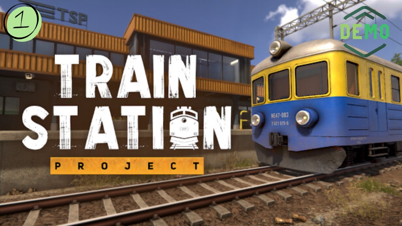 Train Station Project [FR] [DEMO] Ep 01: L'ouverture de la Gare
