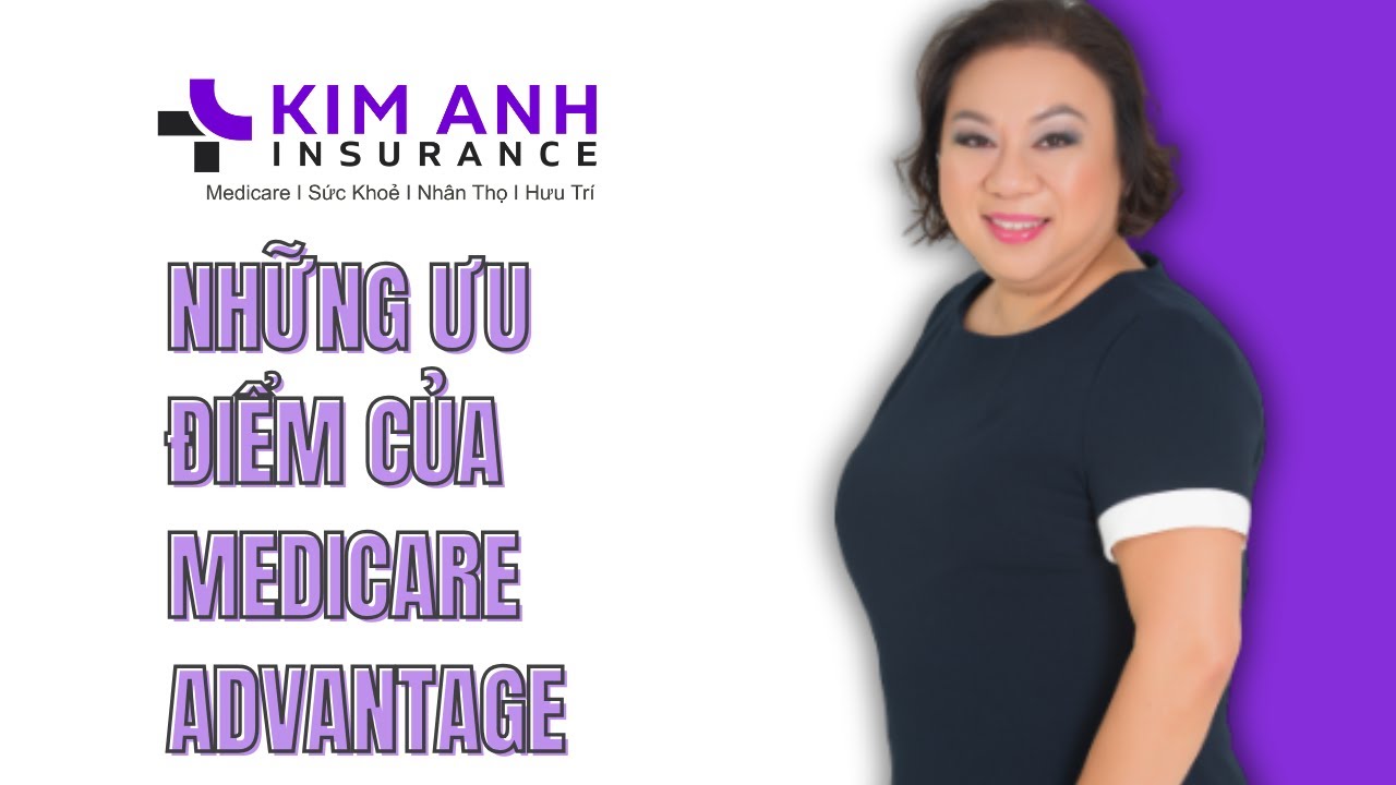 Những Ưu Điểm Của Medicare Advantage