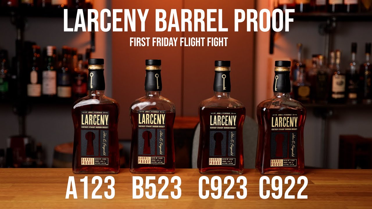 Larceny Barrel Proof: First Friday Flight Fight