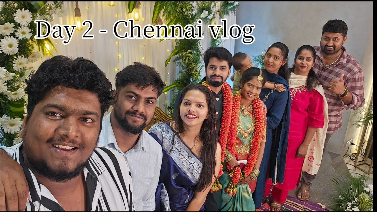 DAY2 - CHENNAI | VLOG | #viral 
