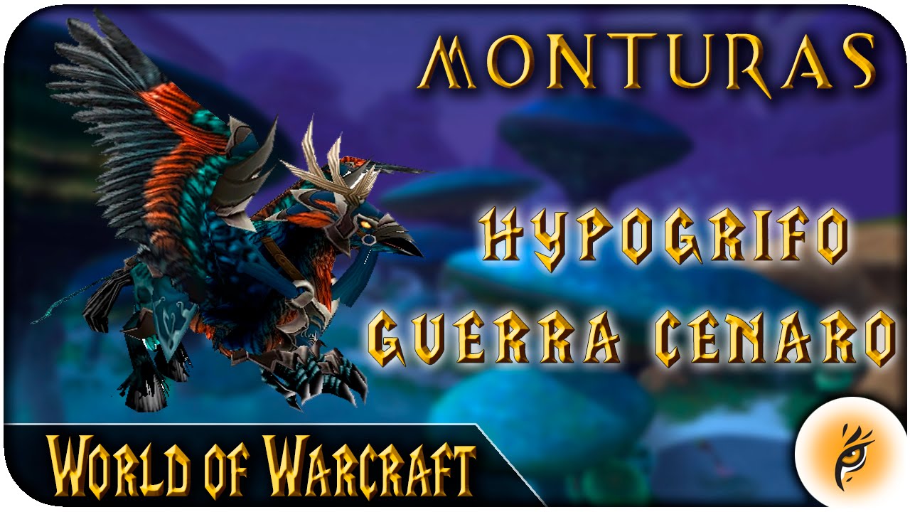 Hipogrifo de guerra Cenarion - Guia Monturas WoW