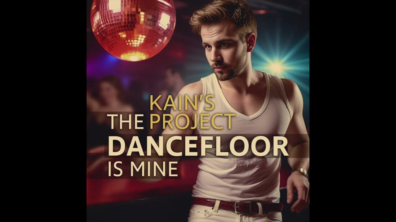 Kain’s Project // The Dancefloor is Mine (Ray’s Radio Club Version)