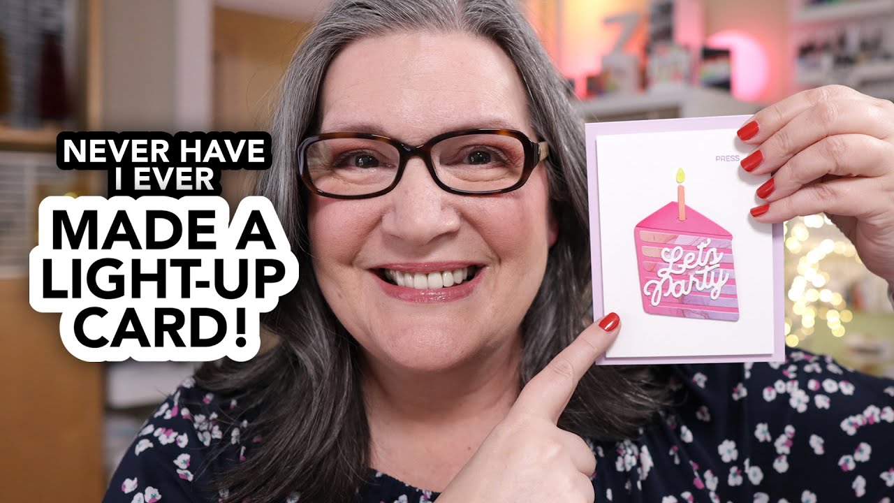 Never have I ever… made a card that lights up!