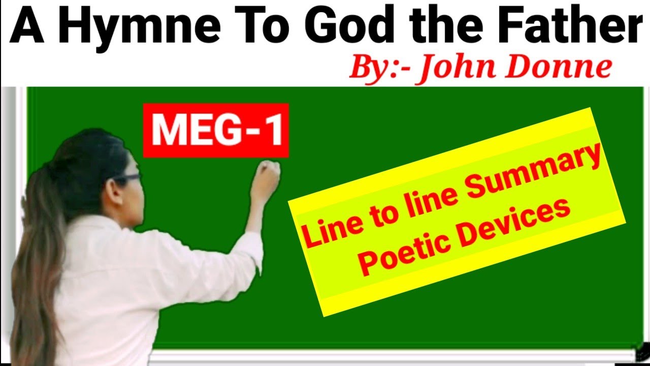 ✔️A Hymne to God the father by John Donne,poem, line to line explanation,summary,poetic devives,meg1