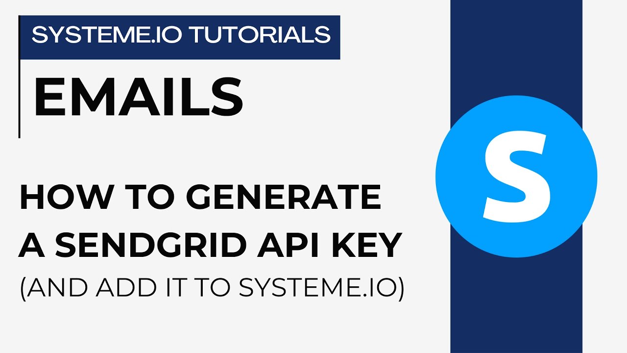 How to generate a SendGrid API key and add it to systeme.io | systeme.io tutorials