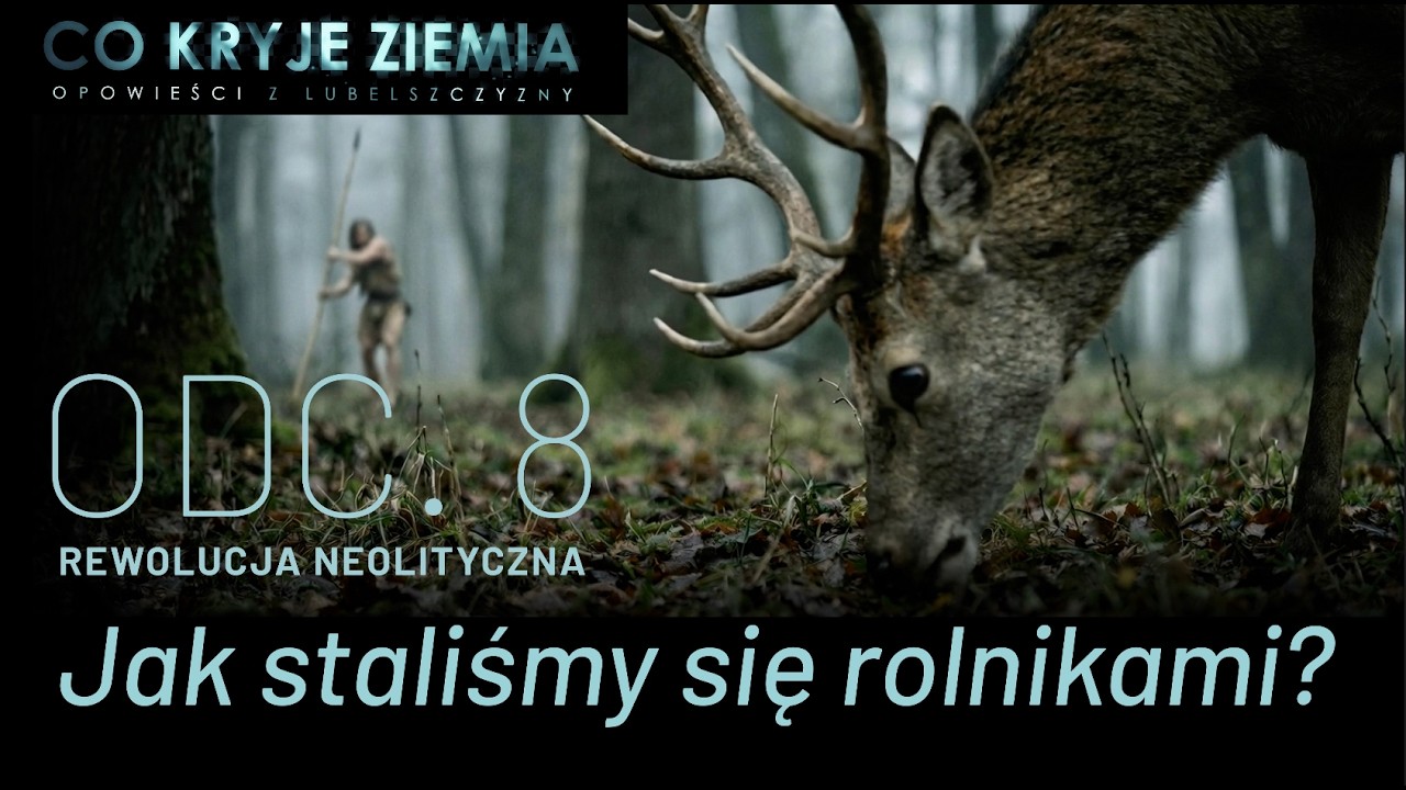 Odcinek 8: Rewolucja neolityczna / #cokryjeziemia