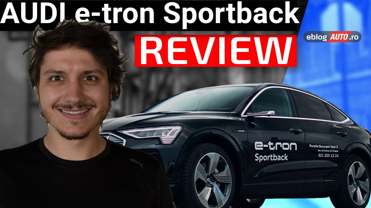 Audi E-TRON Sportback 55 Quattro m-a salvat de la ACCIDENT! | REVIEW complet 2021 eblogAUTO 4K