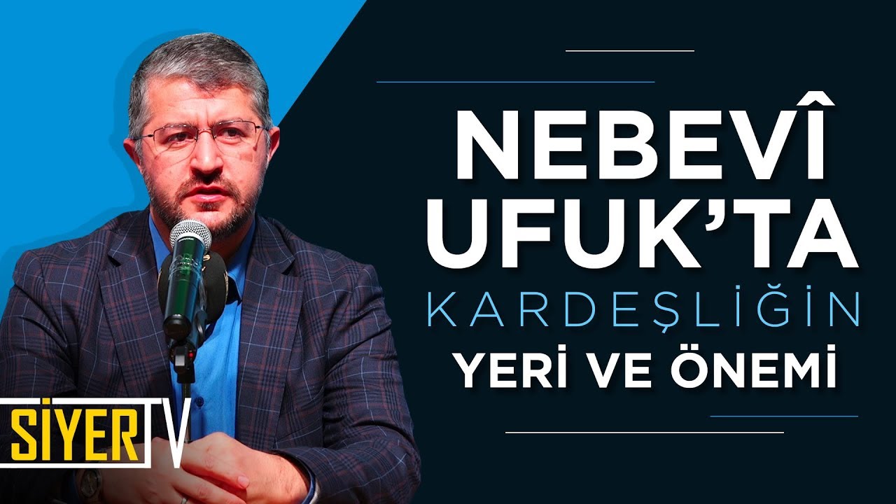 Nebevî Ufuk'ta Kardeşliğin Yeri ve Önemi | Muhammed Emin Yıldırım (Kazakistan)