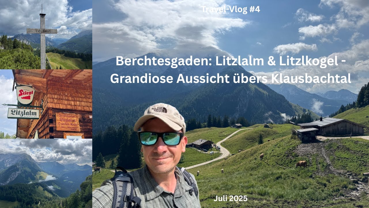 Berchtesgaden: Litzlalm & Litzlkogel - Herrlich Aussicht übers Klausbachtal - Travel-Vlog #4