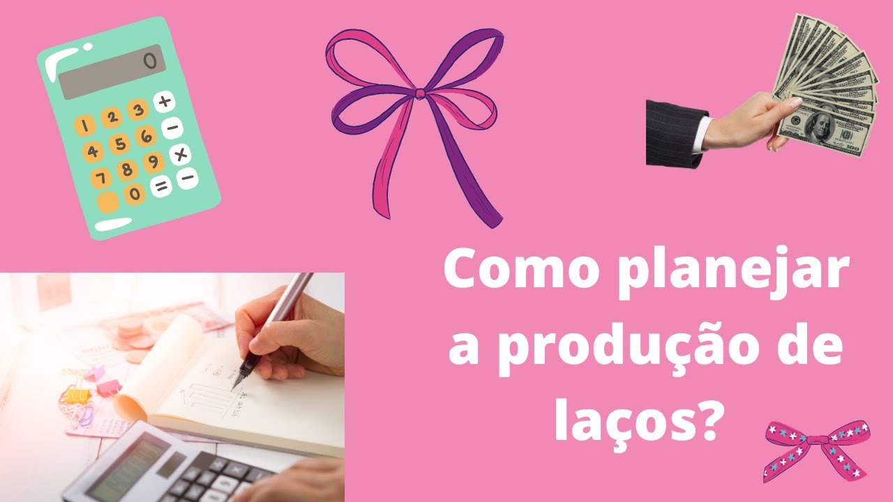 COMO PLANEJAR A PRODUÇÃO DE LAÇOS?