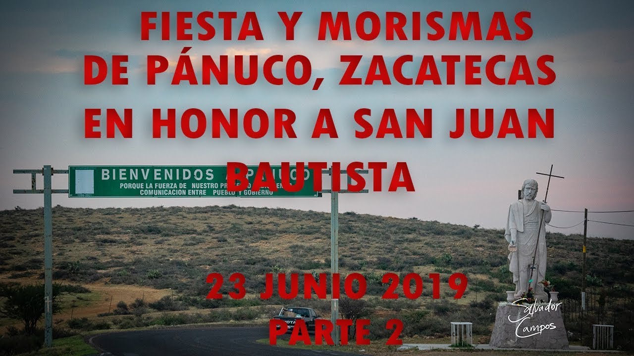 Fiesta y Morismas de Pánuco, Zacatecas, México en Honor a San Juan Bautista (23 junio 2019) 2/2